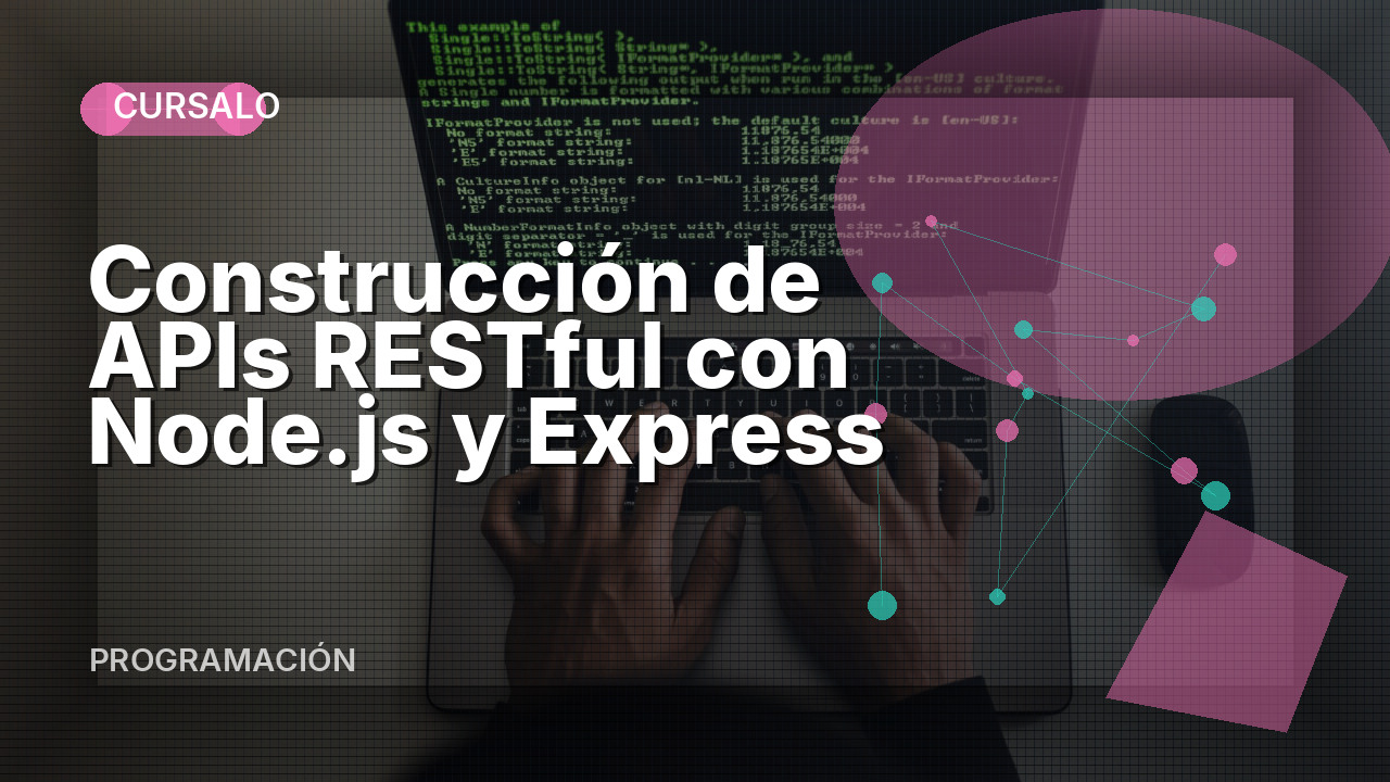 Construcción de APIs RESTful con Node.js y Express