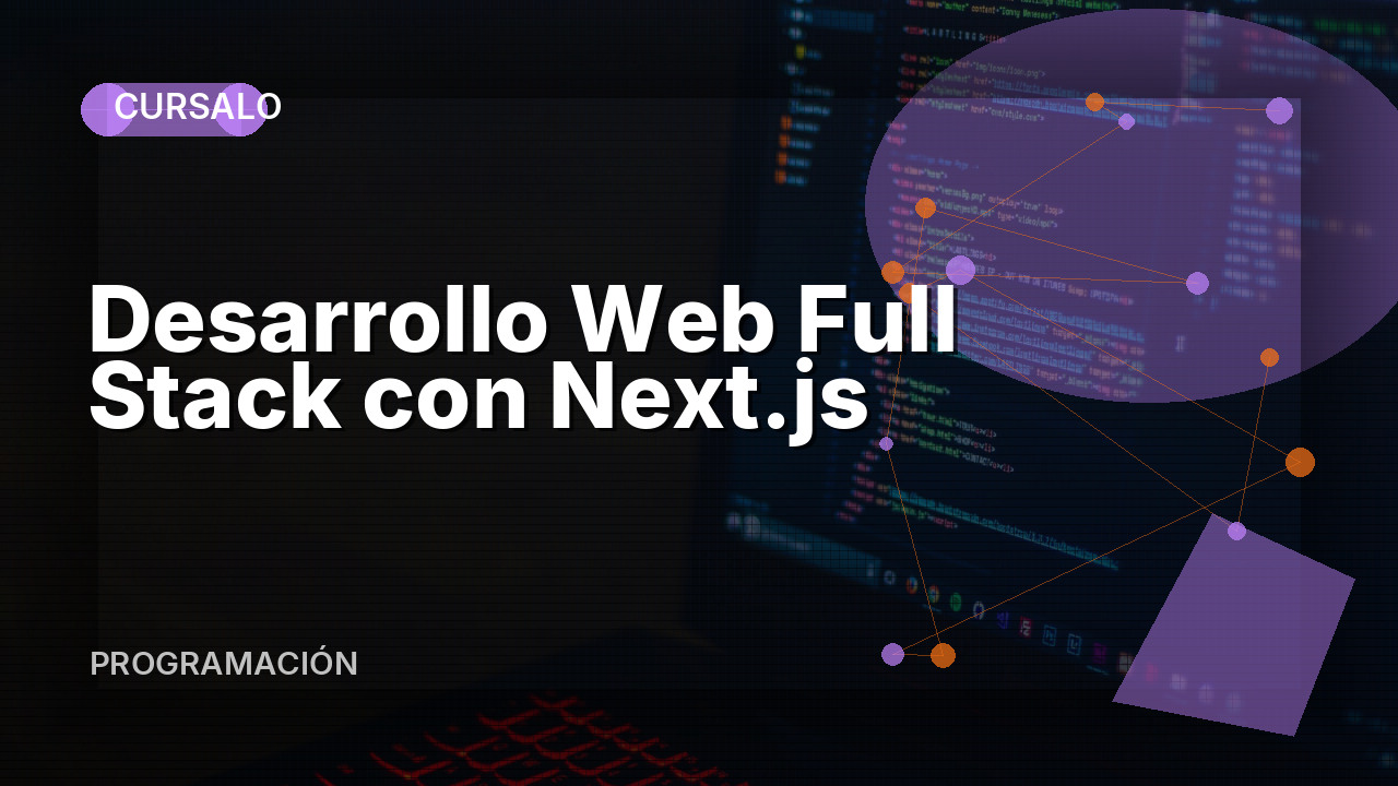 Desarrollo Web Full Stack con Next.js