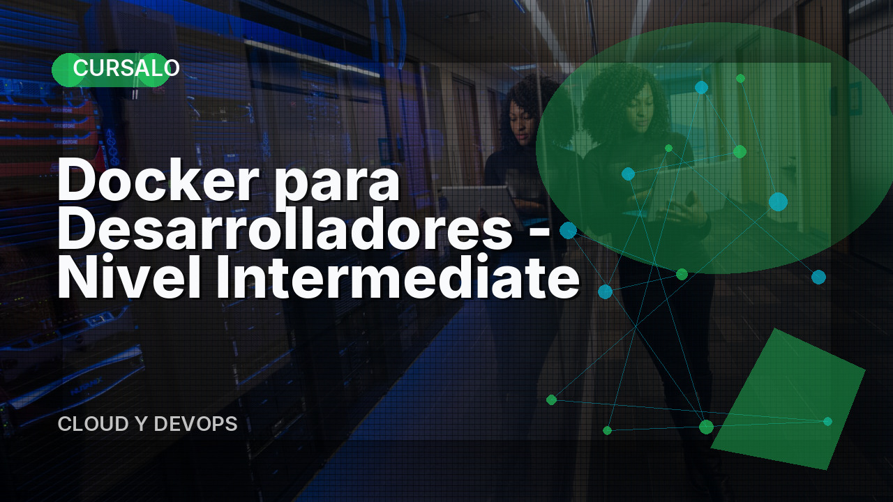 Docker para Desarrolladores - Nivel Intermediate