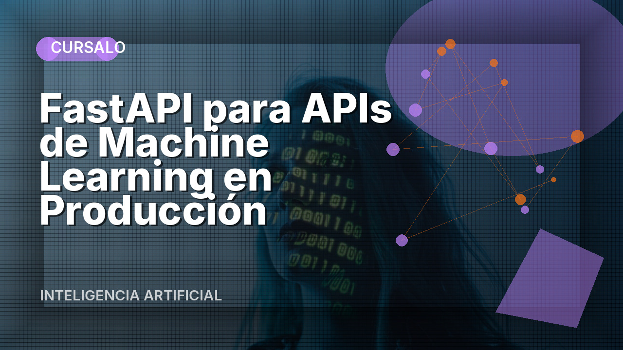 FastAPI para APIs de Machine Learning en Producción