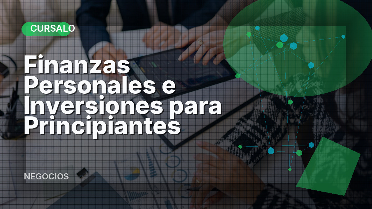 Finanzas Personales e Inversiones para Principiantes