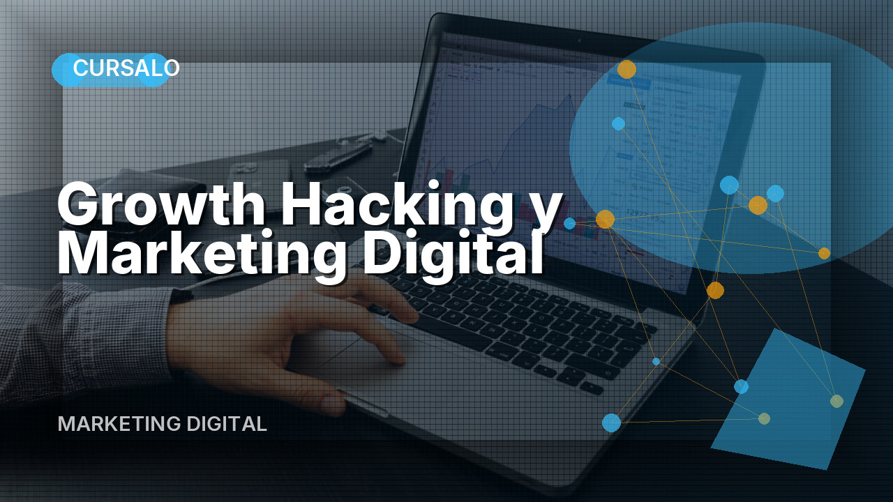 Growth Hacking y Marketing Digital