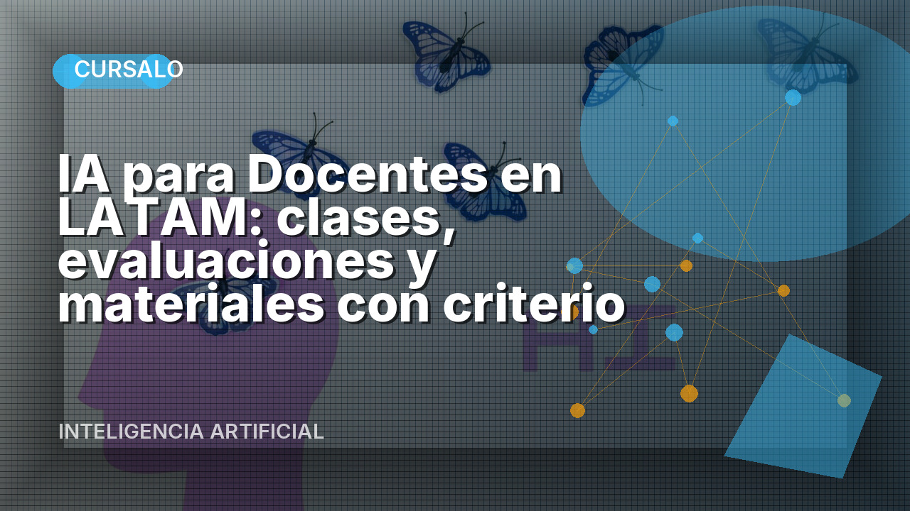IA para Docentes en LATAM: clases, evaluaciones y materiales con criterio