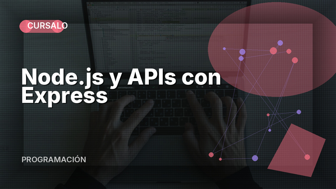 Node.js y APIs con Express