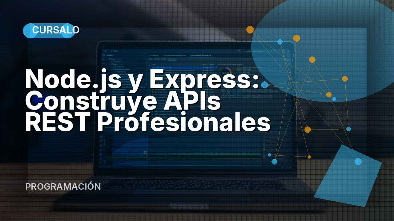 Node.js y Express: Construye APIs REST Profesionales