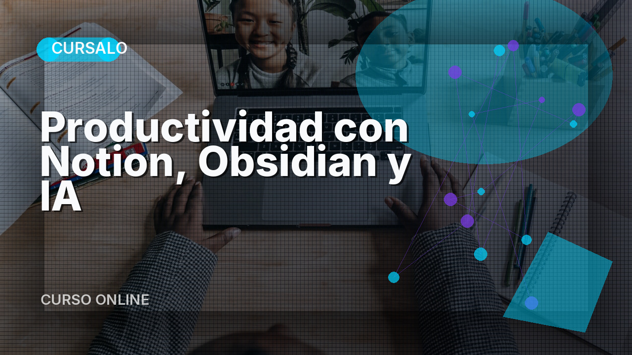 Productividad con Notion, Obsidian y IA