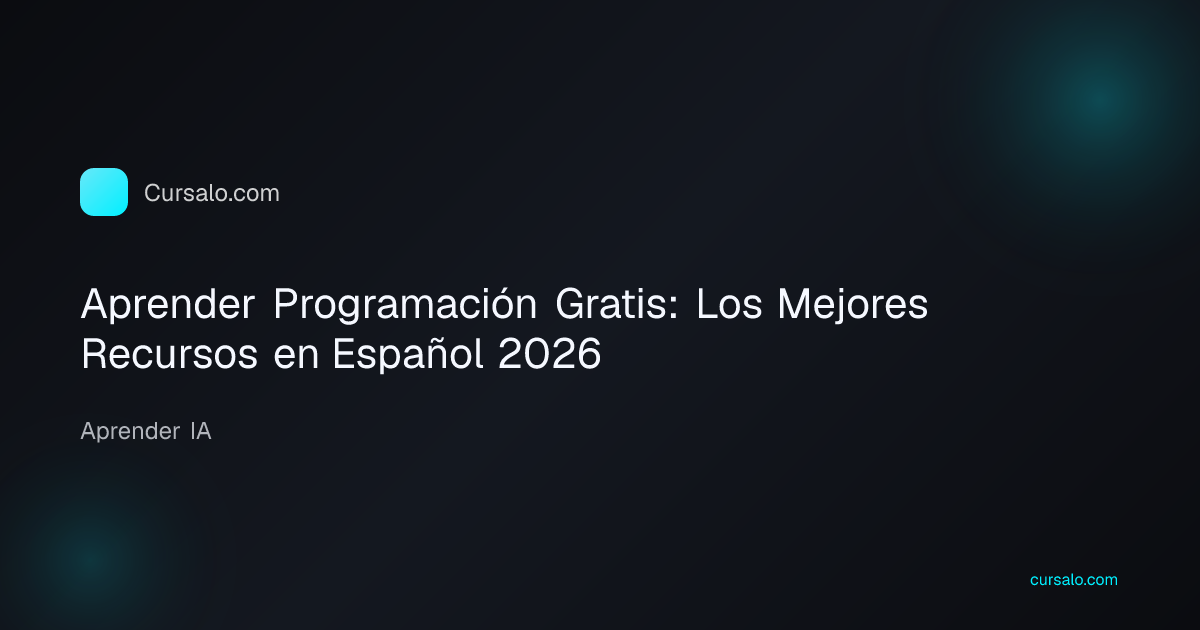 Aprender Programación Gratis: Los Mejores Recursos en Español 2026