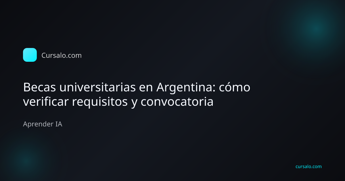 Becas universitarias en Argentina: cómo verificar requisitos y convocatoria