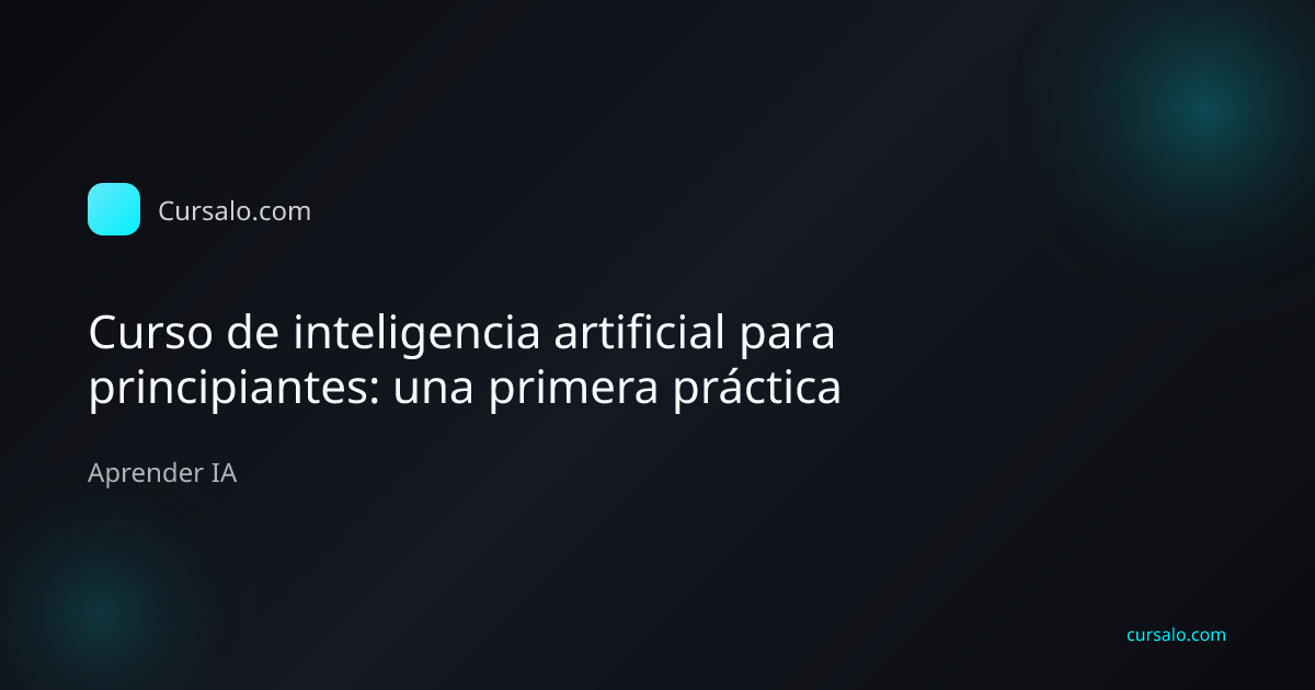 Fuente, respuesta y aprobación en una primera práctica de inteligencia artificial