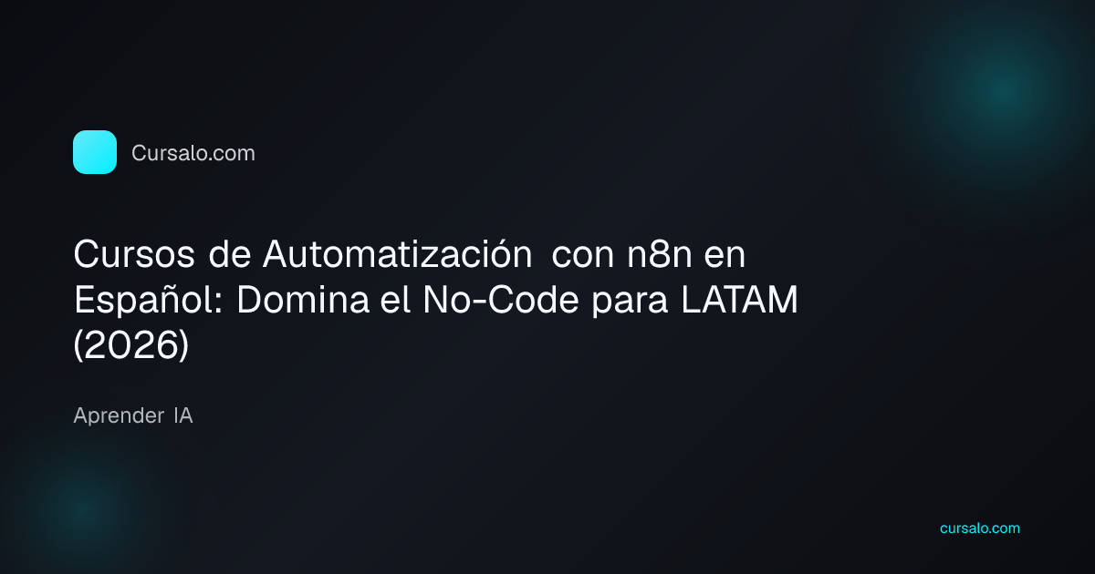 Cursos de Automatización con n8n en Español: Domina el No-Code para LATAM (2026)