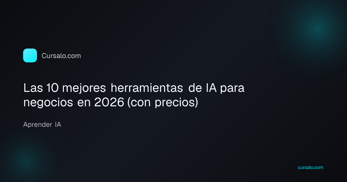 Las 10 mejores herramientas de IA para negocios en 2026 (con precios)