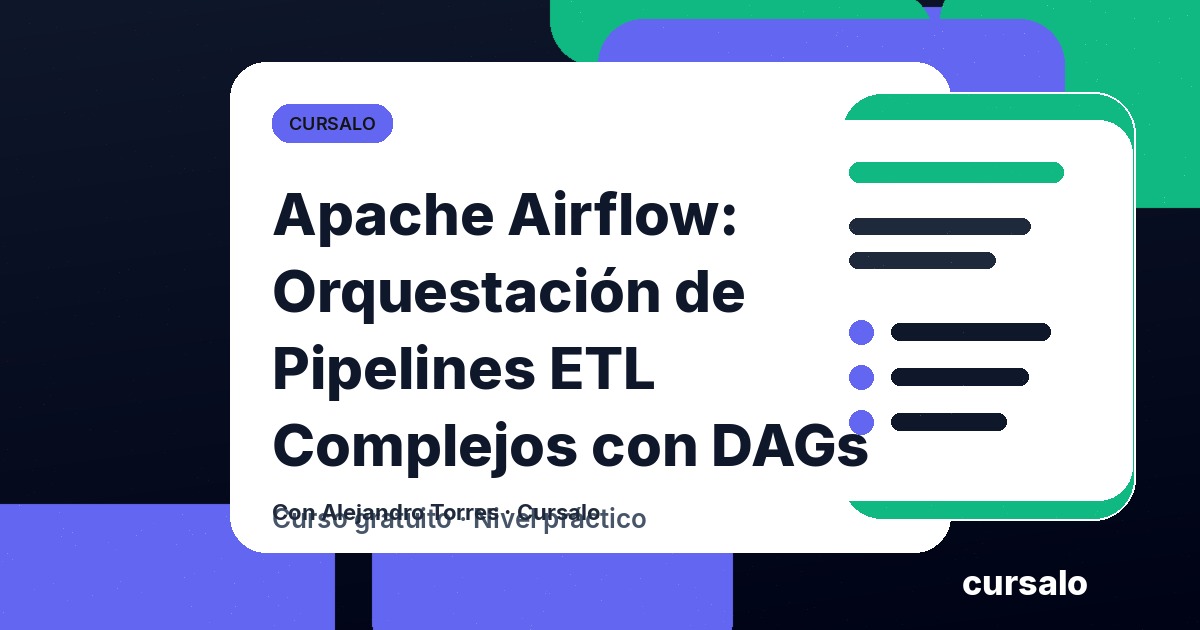 Portada del curso Apache Airflow: Orquestación de Pipelines ETL Complejos con DAGs