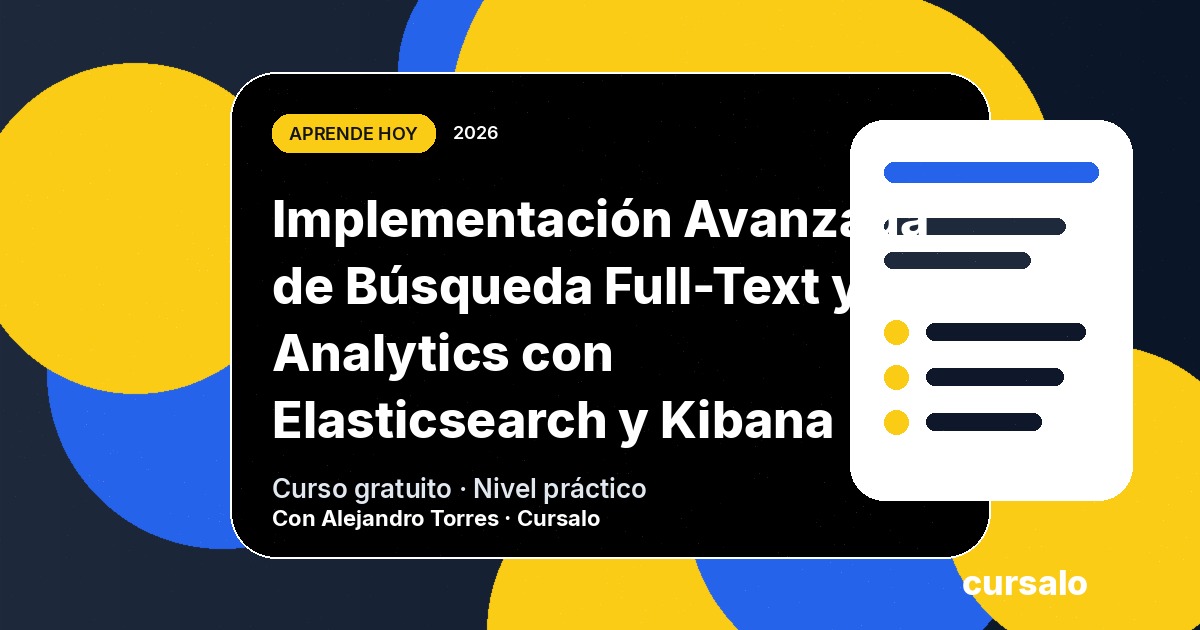 Portada del curso Implementación Avanzada de Búsqueda Full-Text y Analytics con Elasticsearch y Kibana